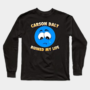 T.otally R.uined L.ife Long Sleeve T-Shirt